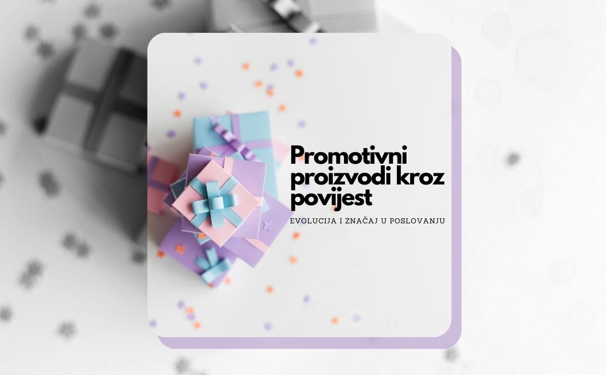 Putovanje kroz povijest promotivnih proizvoda