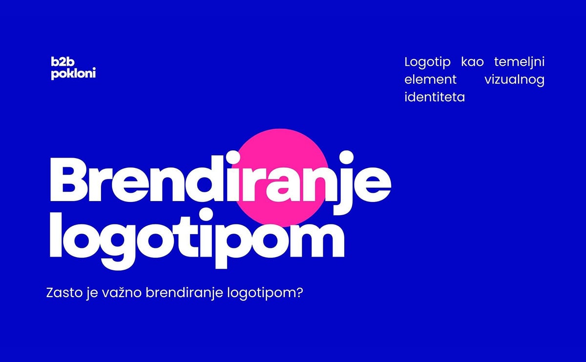 Brendiranje logotipom - Ključno za vaše poslovanje