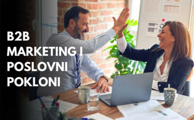 B2B marketing i poslovni pokloni – kako strateški graditi odnose s klijentima i partnerima